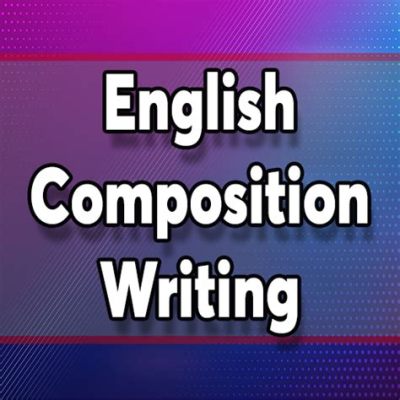 what do you learn in english composition 1? exploring the depths of language and expression